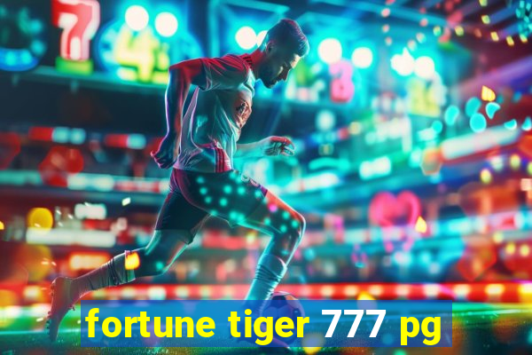 fortune tiger 777 pg